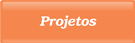 Projetos